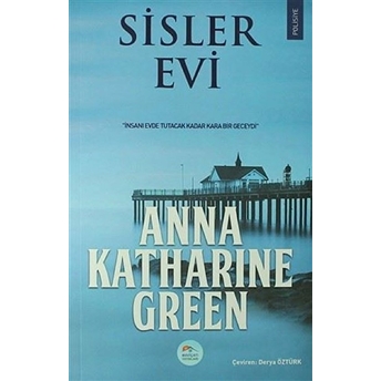 Sisler Evi Anna Katharine Green