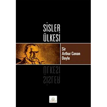 Sisler Ülkesi Sir Arthur Conan Doyle