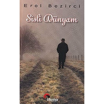 Sisli Dünyam Erol Bezirci