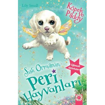 Sisli Ormanın Peri Hayvanları Köpek Paddy Lily Small