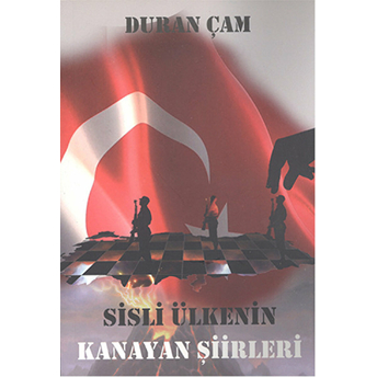 Sisli Ülkenin Kanayan Şiirleri-Duran Çam