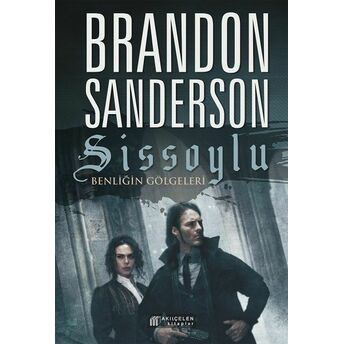 Sissoylu 5 - Benliğin Gölgeleri Brandon Sanderson