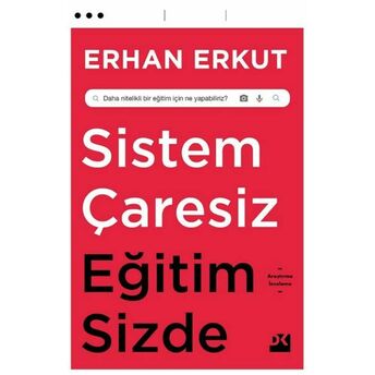 Sistem Çaresiz Eğitim Sizde Erhan Erkut