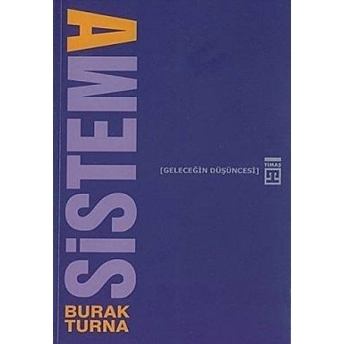 Sistema Geleceğin Düşüncesi Burak Turna