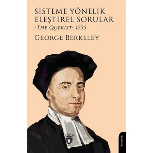 Sisteme Yönelik Eleştirel Sorular (The Querist) 1735 George Berkeley