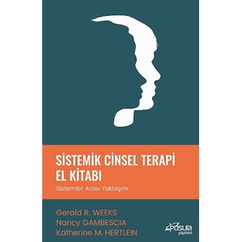 Sistemik Cinsel Terapi El Kitabı Katherine M. Hertlein, Gerald R. Weeks, Nancy Gambescia