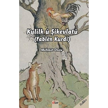 Sitav Yayınevi Kulilk Ü Şikevlatü (Fablen Kurdi) - Mehmet Öncü