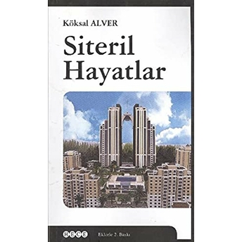 Siteril Hayatlar Köksal Alver