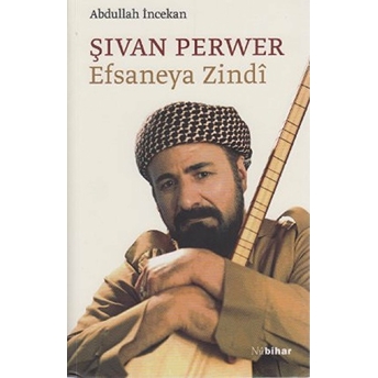 Şıvan Perwer Efsaneya Zindi