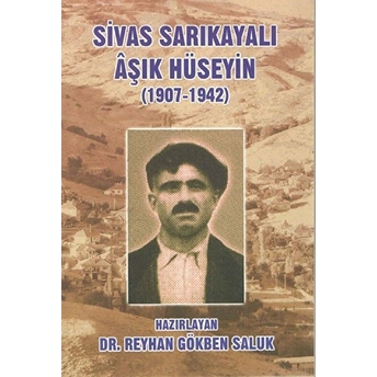 Sivas Sarıkayalı Aşık Hüseyin (1907-1942)