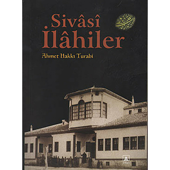 Sivasi Ilahiler Ahmet Hakkı Turabi