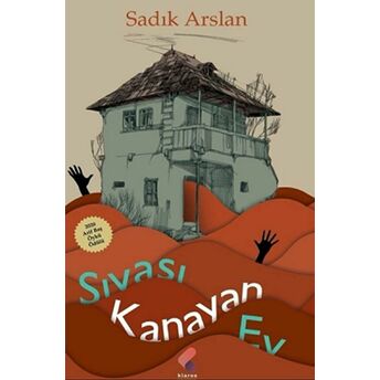 Sıvası Kanayan Ev - Sadık Arslan