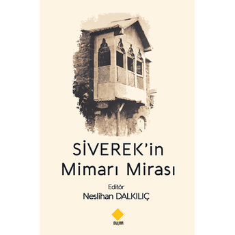 Siverek’in Mimari Mirası - Kolektif