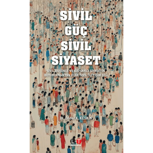 Sivil Güç Sivil Siyaset Önder K. Keskin