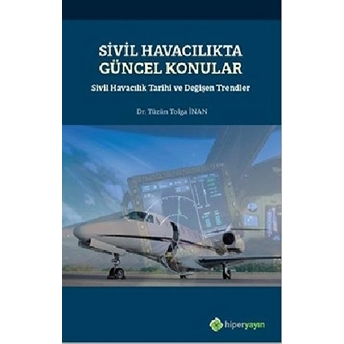 Sivil Havacılıkta Güncel Konular - Tüzün Tolga Inan