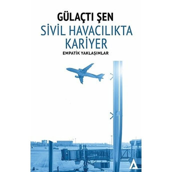 Sivil Havacılıkta Kariyer - Gülaçtı Şen