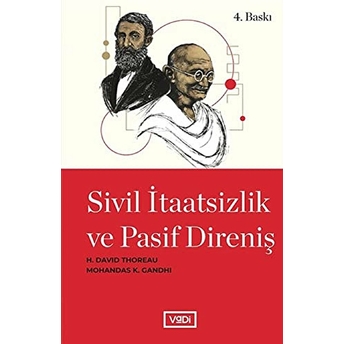 Sivil Itaatsizlik Ve Pasif Direniş Henry David Thoreau, Mohandas K. Gandhi