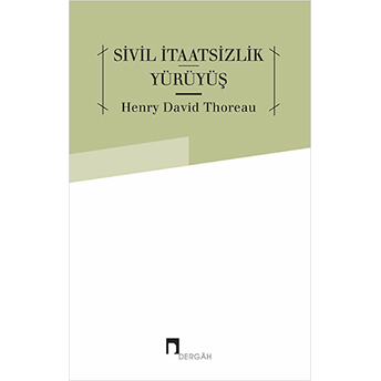 Sivil Itaatsizlik Yürüyüş Henry David Thoreau