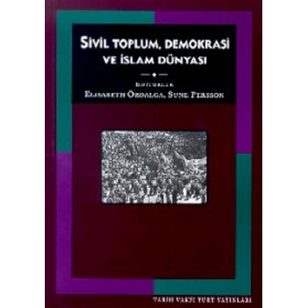 Sivil Toplum, Demokrasi Ve Islam Dünyası Sune Persson