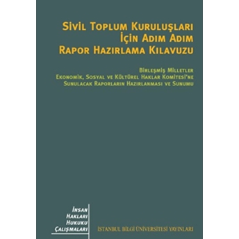 Sivil Toplum Kuruluşları Için Adım Adım Rapor Hazırlama Kılavuzu Kolektif