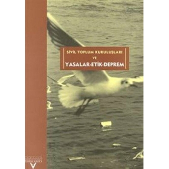 Sivil Toplum Kuruluşları Ve Yasalar - Etik - Deprem Kolektif