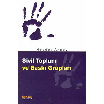 Sivil Toplum Ve Baskı Grupları Necdet Aksoy