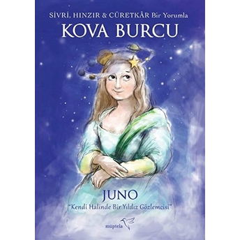 Sivri, Hınzır - Cüretkar Bir Yorumla Kova Burcu Juno