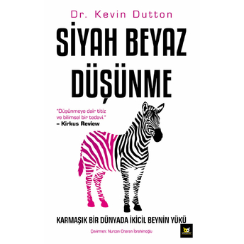 Siyah Beyaz Düşünme Dr. Kevin Dutton