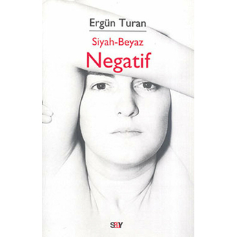 Siyah-Beyaz Negatif Ergün Turan