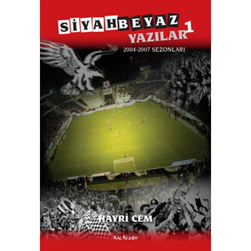 Siyah Beyaz Yazılar 1 – 2004-2007 Sezonları - Hayri Cem