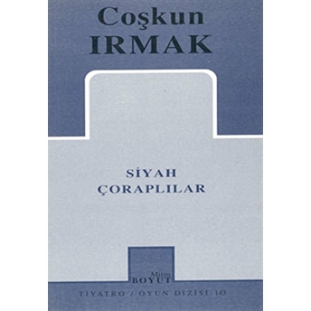 Siyah Çoraplılar Coşkun Irmak