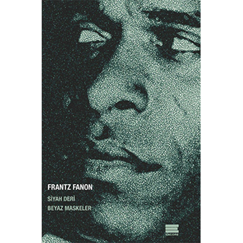 Siyah Deri Beyaz Maskeler Frantz Fanon