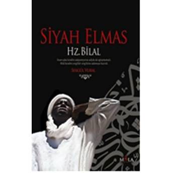 Siyah Elmas - Hz. Bilal Sergül Vural