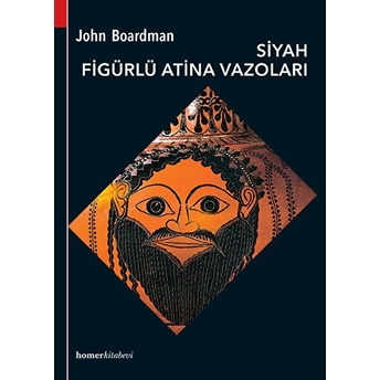 Siyah Figürlü Atina Vazoları John Boardman