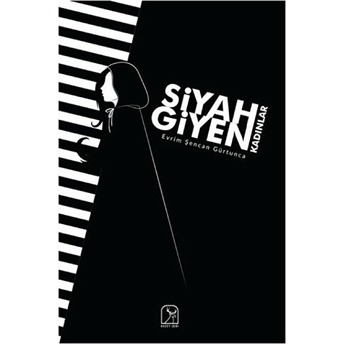 Siyah Giyen Kadınlar - Evrim Şencan Gürtunca