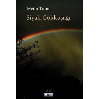 Siyah Gökkuşağı - Metin Turan