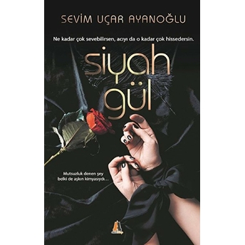 Siyah Gül Sevim Uçar Ayanoğlu