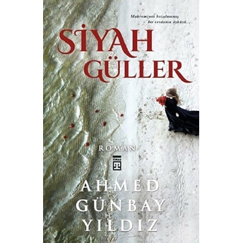 Siyah Güller Ahmed Günbay Yıldız