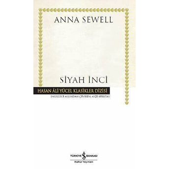 Siyah Inci - Hasan Ali Yücel Klasikleri (Ciltli) Anna Sewell