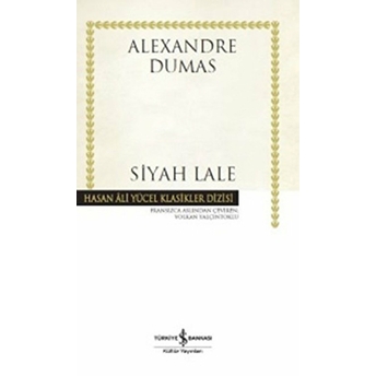 Siyah Lale - Hasan Ali Yücel Klasikleri Alexandre Dumas