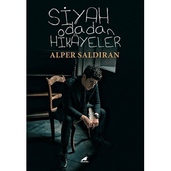 Siyah Odadan Hikayeler Alper Saldıran