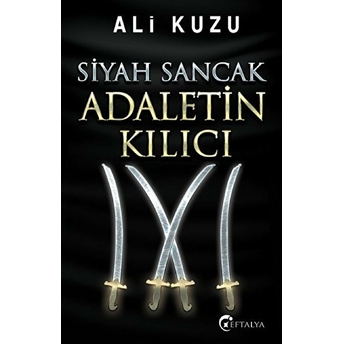 Siyah Sancak Adaletin Kılıcı Ali Kuzu