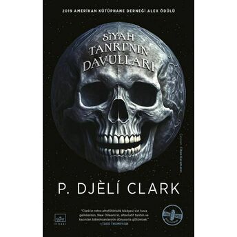 Siyah Tanrı’nın Davulları P. Djeli Clark