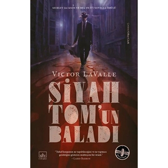 Siyah Tom’un Baladı Victor Lavalle