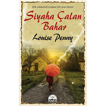 Siyaha Çalan Bahar Louise Penny