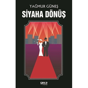 Siyaha Dönüş - Yağmur Güneş