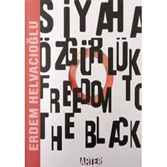 Siyaha Özgürlük - Freedom To The Black Erdem Helvacıoğlu