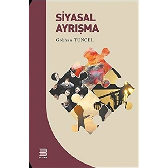 Siyasal Ayrışma Gökhan Tuncel