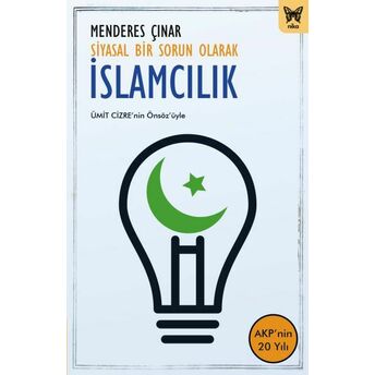 Siyasal Bir Sorun Olarak Islamcılık Menderes Çınar