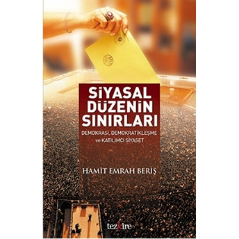 Siyasal Düzenin Sınırları Hamit Emrah Beriş